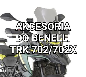 Benelli TRK 702/702 X - Proponowane części i akcesoria